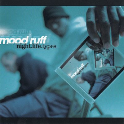 Mood Ruff – Night.Life.Types (CD) (1999) (FLAC + 320 kbps)