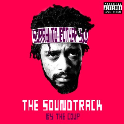 The Coup – Sorry To Bother You: The Soundtrack (WEB) (2018) (FLAC + 320 kbps)