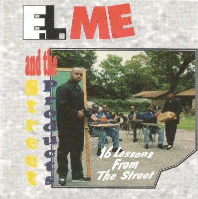 E.L. Me And The Street Products – 16 Lessons From The Street (CD) (1992) (FLAC + 320 kbps)