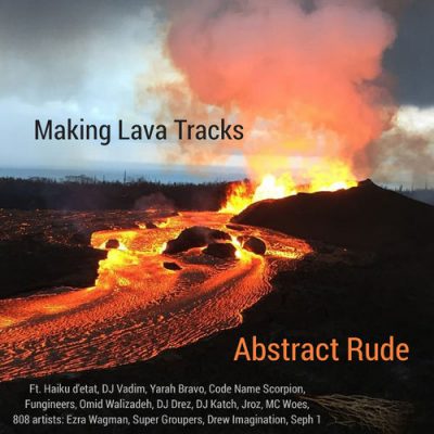 Abstract Rude – Making Lava Tracks (WEB) (2019) (320 kbps)