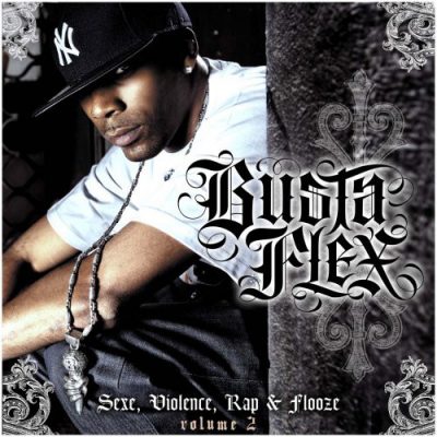 Busta Flex – Sexe, Violence, Rap & Flooze, Volume 2 (WEB) (2008) (320 kbps)