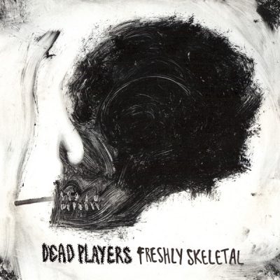 Dead Players – Freshly Skeletal (WEB) (2015) (320 kbps)