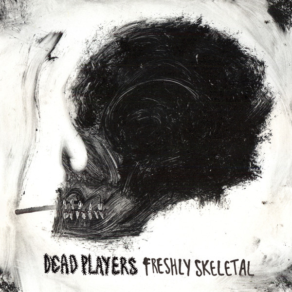 Dead Players - Freshly Skeletal (WEB) (2015) (320 kbps)
