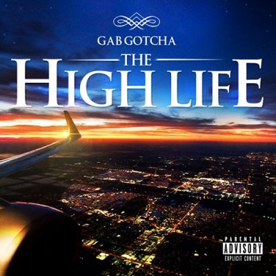 Gab Gotcha – The High Life (WEB) (2013) (320 kbps)