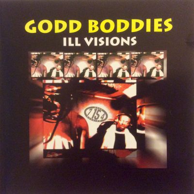 Godd Boddies – Ill Visions (Reissue CD) (1997-1998) (320 kbps)