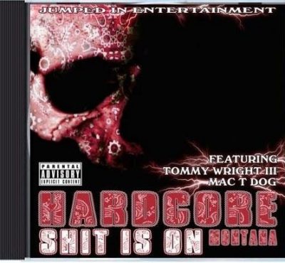 Hardcore Montana – Shit Is On (CD) (1994) (FLAC + 320 kbps)