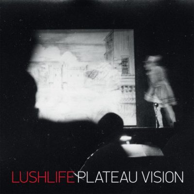 Lushlife – Plateau Vision (CD) (2012) (FLAC + 320 kbps)
