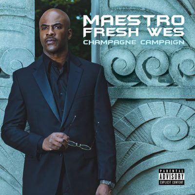 Maestro Fresh Wes – Champagne Campaign (WEB) (2019) (320 kbps)