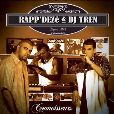 Rapp’ Dezé & DJ Tren – Connoisseurs (WEB) (2003) (FLAC + 320 kbps)