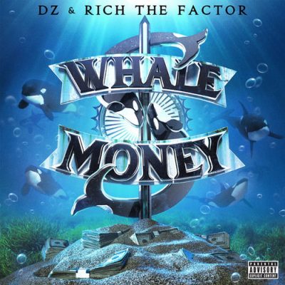 DZ & Rich The Factor – Whale Money (CD) (2019) (FLAC + 320 kbps)
