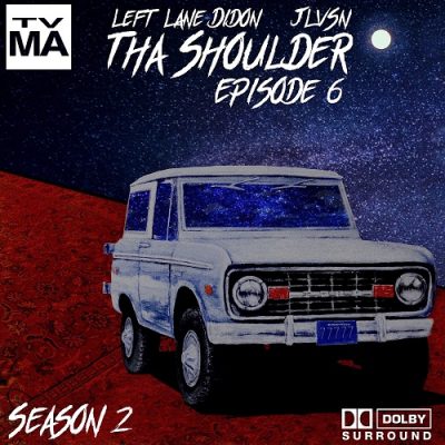 Left Lane Didon & JLVSN – Tha Shoulder Episode 6 EP (WEB) (2019) (320 kbps)