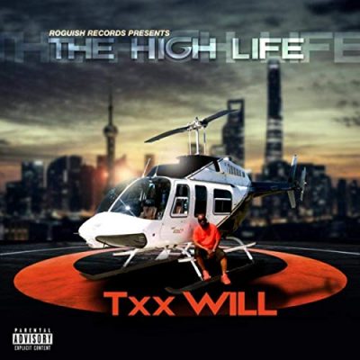 Txx Will – The High Life EP (WEB) (2019) (320 kbps)