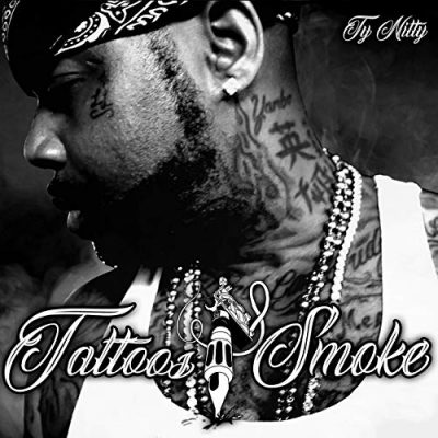 Ty Nitty – Tattoos & Smoke (WEB) (2019) (320 kbps)