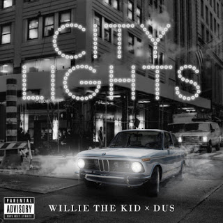 Willie The Kid & DUS – City Lights EP (WEB) (2019) (320 kbps)