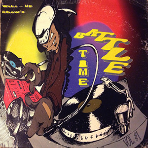 DJ Revolution – Wake-Up Show’s Battle Time Vol. 1 (Vinyl) (1997) (FLAC + 320 kbps)