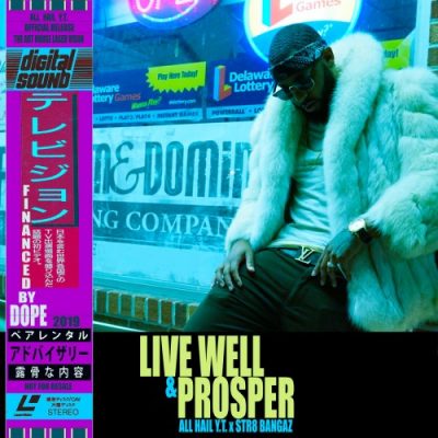 All Hail Y.T. & Str8 Bangaz – Live Well & Prosper (CD) (2019) (FLAC + 320 kbps)