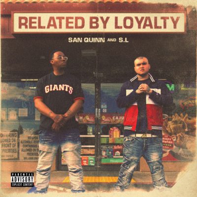 San Quinn & S.L – Related By Loyalty EP (WEB) (2019) (320 kbps)