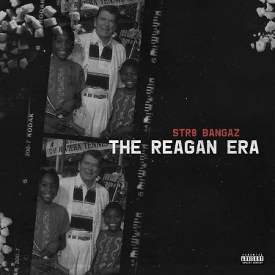 Str8 Bangaz – The Reagan Era (WEB) (2019) (320 kbps)