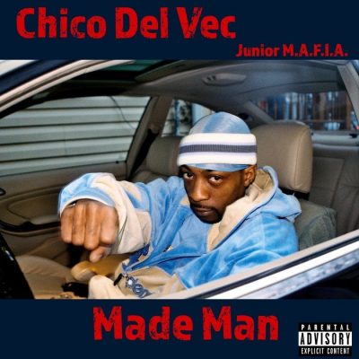 Chico Del Vec of Junior M.A.F.I.A. – Made Man EP (WEB) (2019) (320 kbps)