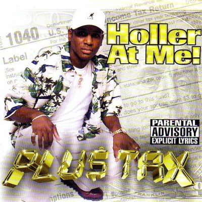 Plus Tax – Holler At Me! (CD) (2000) (FLAC + 320 kbps)
