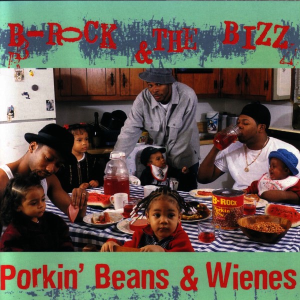 B-Rock & The Bizz - Porkin' Beans & Wienes (CD) (1999) (FLAC + 320 Kbps)