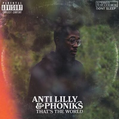 Anti-Lilly & Phoniks – That’s The World (WEB) (2019) (320 kbps)