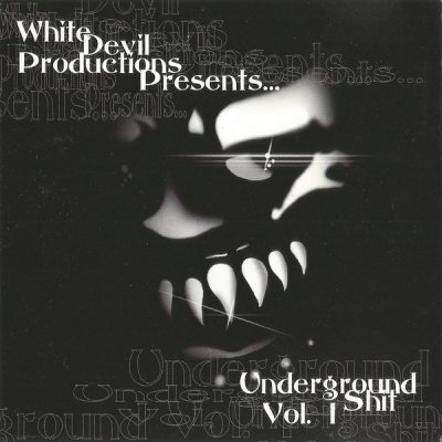 VA – White Devil Productions Presents: Underground Shit Volume 1 (CD) (2000) (FLAC + 320 kbps)