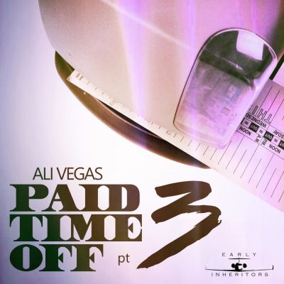 Ali Vegas – P.T.O. 3 (Paid Time Off 3) (WEB) (2019) (320 kbps)
