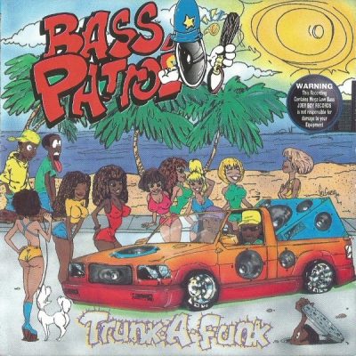 Bass Patrol – Trunk-A-Funk (CD) (1995) (FLAC + 320 kbps)