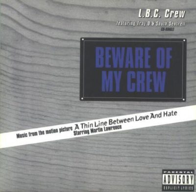 LBC Crew – Beware Of My Crew (CDS) (1995) (FLAC + 320 kbps)
