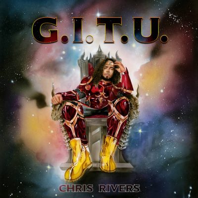 Chris Rivers – G.I.T.U. (Greatest In The Universe) (WEB) (2019) (320 kbps)
