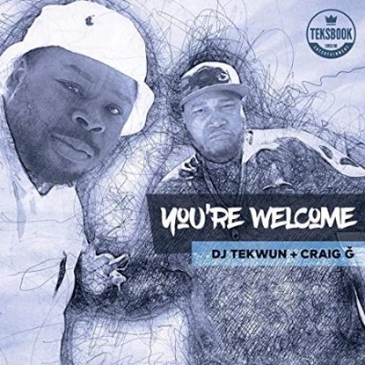 DJ Tekwun & Craig G – You’re Welcome (WEB) (2019) (320 kbps)