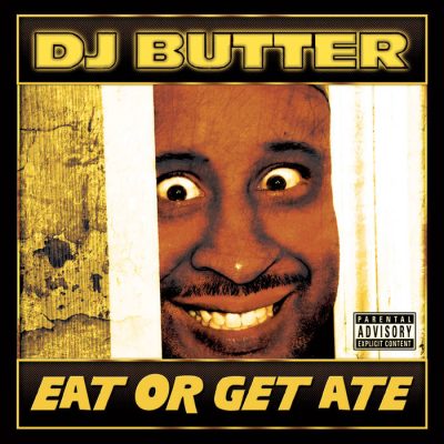 DJ Butter – Eat Or Get Ate (WEB) (2019) (320 kbps)