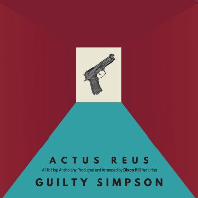 Dixon Hill & Guilty Simpson – Actus Reus (WEB) (2019) (320 kbps)