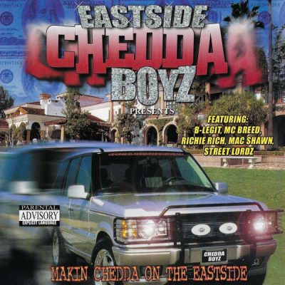 Eastside Chedda Boyz – Makin Chedda On The Eastside (CD) (2000) (FLAC + 320 kbps)