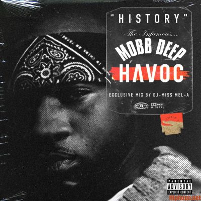 Havoc – History The Infamous Mobb Deep Havoc Vol. 1 (Mixed by DJ Miss Mel-A) (WEB) (2019) (320 kbps)