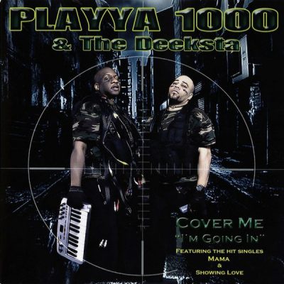 Playya 1000 & The Deeksta – Cover Me I’m Going In (WEB) (2011) (FLAC + 320 kbps)