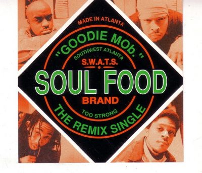 Goodie Mob – Soul Food (The Remix Single) (CDS) (1996) (FLAC + 320 kbps)