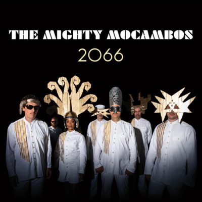 The Mighty Mocambos – 2066 (WEB) (2019) (320 kbps)