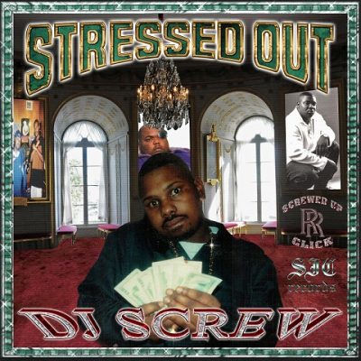 DJ Screw – Stressed Out (WEB) (2019) (FLAC + 320 kbps)