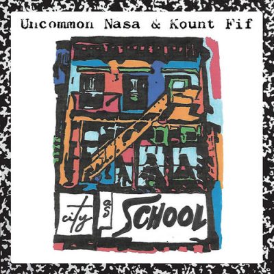 Uncommon Nasa & Kount Fif – City As School (WEB) (2019) (320 kbps)