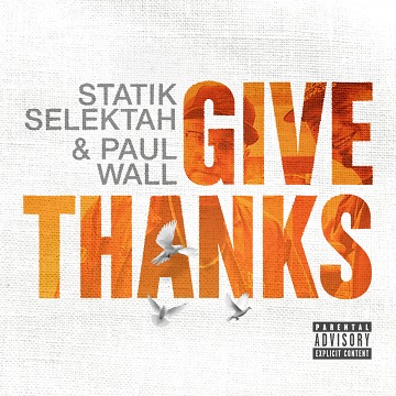 Statik Selektah & Paul Wall – Give Thanks EP (WEB) (2019) (320 kbps)