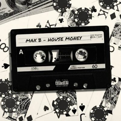 Max B – House Money (WEB) (2019) (320 kbps)