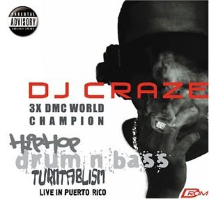 DJ Craze – Hip Hop & Drum & Bass Turntablism: Live in Puerto Rico (CD) (2003) (FLAC + 320 kbps)