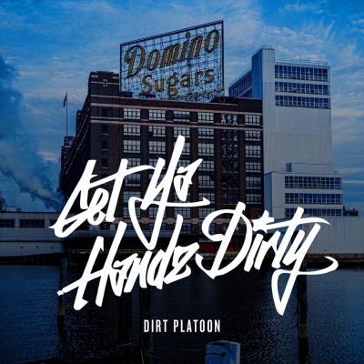 Dirt Platoon – Get Ya Handz Dirty (WEB) (2020) (320 kbps)