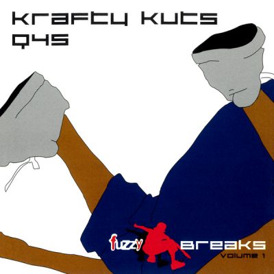 Krafty Kuts & Q45 – Fuzzy Breaks Volume 1 (2xCD) (2002) (FLAC + 320 kbps)