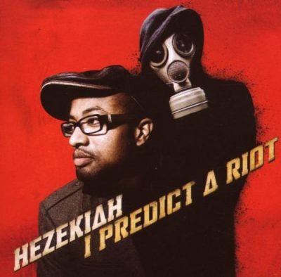 Hezekiah – I Predict A Riot (CD) (2007) (FLAC + 320 kbps)