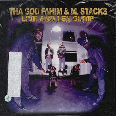 Tha God Fahim & M. Stacks – Live And Let Dump (WEB) (2020) (FLAC + 320 kbps)