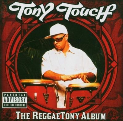 Tony Touch – The Reggaetony Album (WEB) (2005) (FLAC + 320 kbps)