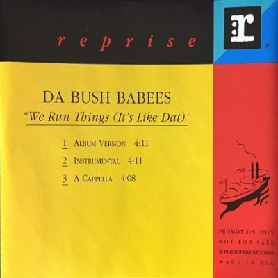 Da Bush Babees – We Run Things (It’s Like Dat) (Promo CDS) (1994) (FLAC + 320 kbps)